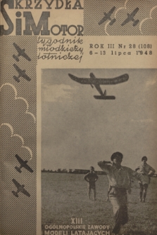 Skrzydła i Motor : tygodnik młodzieży lotniczej. R. 3, 1948, nr 28