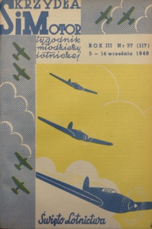 Skrzydła i Motor : tygodnik młodzieży lotniczej. R. 3, 1948, nr 37