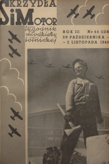 Skrzydła i Motor : tygodnik młodzieży lotniczej. R. 3, 1948, nr 44