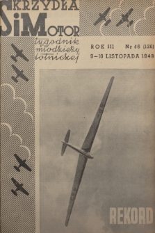 Skrzydła i Motor : tygodnik młodzieży lotniczej. R. 3, 1948, nr 46
