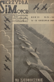 Skrzydła i Motor : tygodnik młodzieży lotniczej. R. 3, 1948, nr 51-52