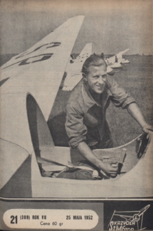 Skrzydła i Motor : [tygodnik ilustrowany Ligi Lotniczej]. R. 7, 1952, nr 21