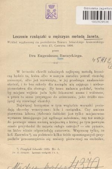 Leczenie rzeżączki u mężczyzn metodą Janeta : wykład wygłoszony na posiedzeniu Towarz. lekarskiego krakowskiego w dniu 17. Czerwca 1896