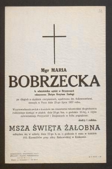 Mgr Maria Bobrzecka b. właścicielka apteki w Brzeszczach odznaczona Złotym Krzyżem Zasług [...] zasnęła w Panu dnia 23-go lipca 1957 roku [...]