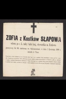 Zofia z Kostków Słapowa [...] w dniu 1 kwietnia 1890 r. zasnęła w Panu [...]