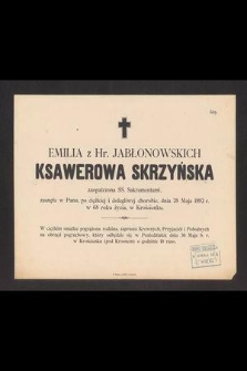 Emilia z hr. Jabłonowskich Ksawerowa Skrzyńska [...] zasnęła w Panu [...] dnia 28 maja 1892 r. w 68 roku życia, w Krościenku [...]