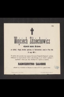 Wojciech Zdziechowicz obywatel miasta Krakowa [...] zasnął w Panu dnia 24 maja 1885 r. [...]