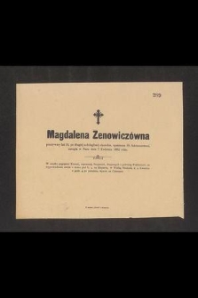Magdalena Zenowiczówna przeżywszy lat 18 [...] zasnęła w Panu dnia 7 kwietnia 1882 roku [...]