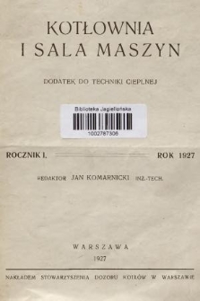 Kotłownia i Sala Maszyn : dodatek do Techniki Cieplnej. R.1, 1927, Spis rzeczy
