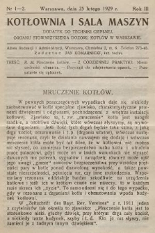 Kotłownia i Sala Maszyn : dodatek do Techniki Cieplnej, organu Stowarzyszenia Dozoru Kotłów w Warszawie. R.3, 1929, nr 1-2