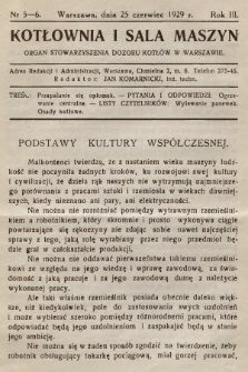 Kotłownia i Sala Maszyn : organ Stowarzyszenia Dozoru Kotłów w Warszawie. R.3, 1929, nr 5-6