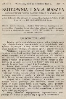 Kotłownia i Sala Maszyn : organ Stowarzyszenia Dozoru Kotłów w Warszawie. R.4, 1930, nr 3-4