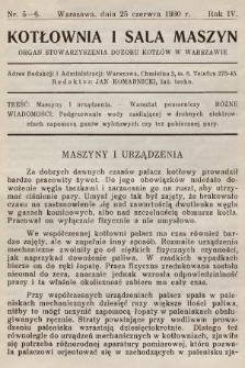 Kotłownia i Sala Maszyn : organ Stowarzyszenia Dozoru Kotłów w Warszawie. R.4, 1930, nr 5-6
