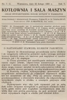 Kotłownia i Sala Maszyn : organ Stowarzyszenia Dozoru Kotłów w Warszawie. R.5, 1931, nr 1-2