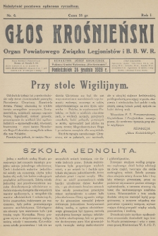 Głos Krośnieński : organ Powiatowego Związku Legjonistów i B. B. W. R. 1928, nr 6