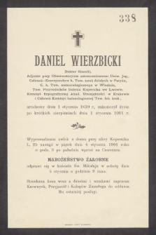 Daniel Wierzbicki Doktor filozofii, Adjunkt przy Obserwatoryum astronomicznem Uniw. Jag. [...]. urodzony dnia 1 stycznia 1839 r., zakończył życie [...] dnia 1 stycznia 1901 r. [...]