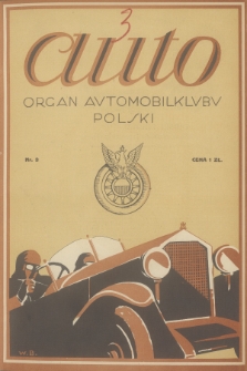 Auto : ilustrowane czasopismo sportowo-techniczne : organ Automobilklubu Polski = revue sportive et technique de l' automobile : organe officiel de l'Automobile-Club de Pologne. R.4, 1925, nr 3