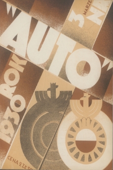 Auto : organ Automobilklubu Polski oraz klubów afiljowanych = organe officiel de l'Automobilklub Polski et des clubs afiliés. R.9, 1930, nr 3