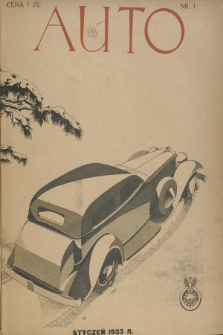 Auto : organ Automobilklubu Polski oraz klubów afiljowanych = organe officiel de l'Automobilklub Polski et des clubs affiliés. [R.12], 1933, nr 1