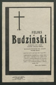 Ś. p. Feliks Budziński […] zmarł nagle dnia 6 maja 1978 roku