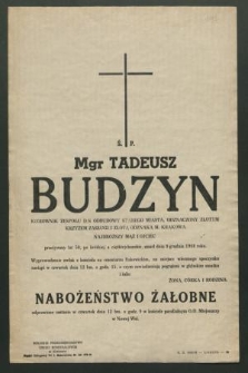 Ś. p. mgr Tadeusz Budzyn […] zmarł dnia 9 grudnia 1968 roku