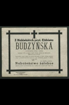 Ś. p. z Nakielskich prof. Elżbieta Budzyńska […] zmarła dnia 2 maja 1972 roku