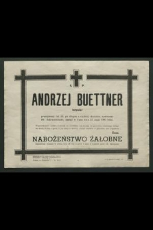 Ś. p. Andrzej Buettner inżynier […] zasnął w Panu dnia 23 maja 1960 roku