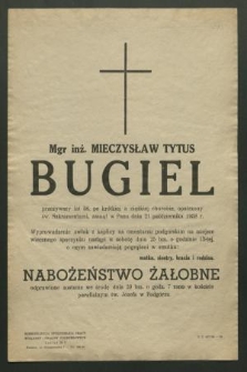 Mgr inż. Mieczysław Tytus Bugiel […] zasnął w Panu dnia 21 października 1958 r.