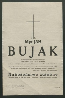 Ś. p. mgr Jan Bujak […] emerytowany prac. NBP w Krakowie […] zasnął w Panu dnia 15 czerwca 1974 r.