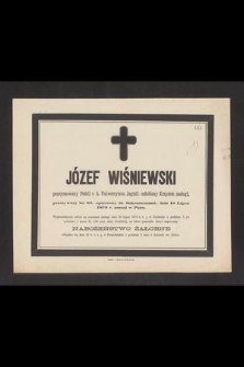Józef Wiśniewski pensyonowany Pedell c. k . Uniwersytetu Jagiell. [...] przeżywszy lat 80 [...] dnia 18 Lipca 1879 r. zasnął w Panu [...]