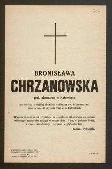 Bronisława Chrzanowska prof. gimnazjum w Katowicach […] zmarła dnia 14 stycznia 1959 r. w Katowicach