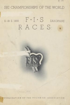 F.I.S Races : ski championships of the world : 11-19. II.1939 Zakopane