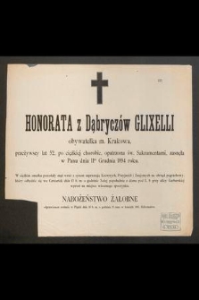 Honorata z Dąbryczów Glixelli, obywatelka m. Krakowa, przeżywszy lat 52 [...] zasnęła w Panu dnia 11-go grudnia 1894 roku