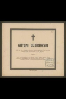 Antoni Guzikowski przeżywszy lat 31 [...] przeniósł się do wieczności dnia 21 Lipca 1887 roku [...]
