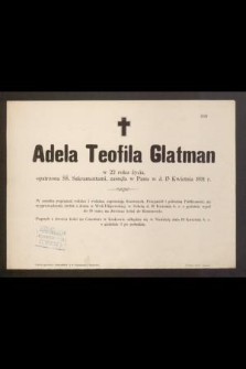 Adela Teofila Glatman, w 22 roku życia [...] zasnęła w Panu w d. 15 kwietnia 1891 r.