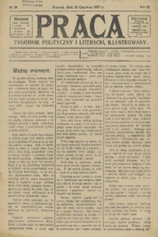 Praca: tygodnik polityczny i literacki, illustrowany. R. 11, 1907, nr 25