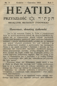 Heatid = Przyszłość : miesięcznik młodzieży żydowskiej. R.1, 1913, nr 3