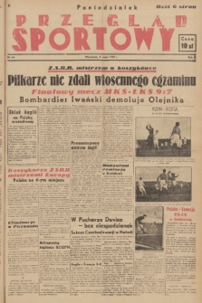 Przegląd Sportowy. R. 3, 1947, nr 36