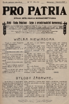 Pro Patria : organ inteligencji monarchistycznej : Król - Rada Państwa - Sejm z przedstawicieli korporacji. R. 4, 1927, nr 131