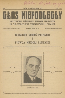 1927, Głos niepodległy : dwutygodnik poświęcony sprawom społecznym, kultur.- oświatowym, pedagogicznym i literackim. R.1, 1927, nr 2-3