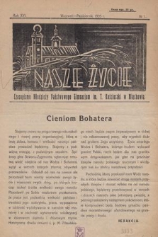 Nasze Życie : czasopismo młodzieży Państwowego Gimnazjum im. T. Kościuszki w Miechowie. 1935, nr 1