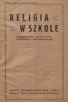 Religia w Szkole : dwumiesięcznik poświęcony wychowaniu i nauczaniu religii. R.1, 1939, nr 1