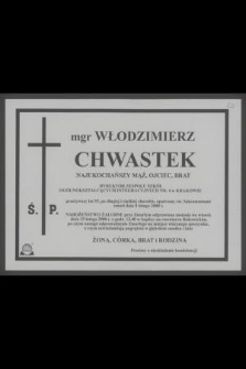 Ś. p. mgr Włodzimierz Chwastek [...] dyrektor Zespołu Szkół Ogólnokształcących Integracyjnych nr. 4 w Krakowie [...] zmarł dnia 8 lutego 2000 r. [...]