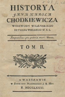 Historya Jana Karola Chodkiewicza Woiewody Wilenskiego Hetmana Wielkiego W. X. L. T. 2