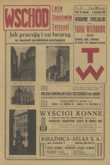 Wschód : Lwów, Stanisławów, Tarnopol : życie miast i wsi województw południowo-wschodnich. [R.1], 1936, nr 22
