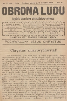 Obrona Ludu : tygodnik Stronnictwa Chrześcijańsko-Ludowego. R.6, 1903, nr 15