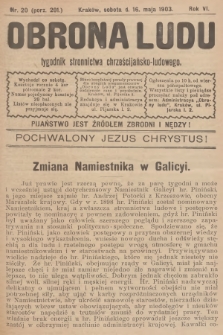 Obrona Ludu : tygodnik Stronnictwa Chrześcijańsko-Ludowego. R.6, 1903, nr 20