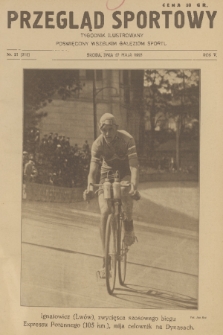 Przegląd Sportowy : tygodnik ilustrowany poświęcony wszelkim gałęziom sportu. R. 5, 1925, nr 21
