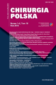 Chirurgia Polska = Polish Surgery. T. 18, 2016, nr 1/2