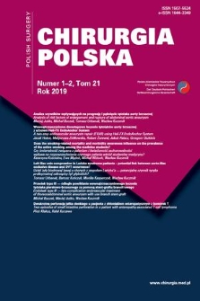 Chirurgia Polska = Polish Surgery. T. 21, 2019, nr 1/2